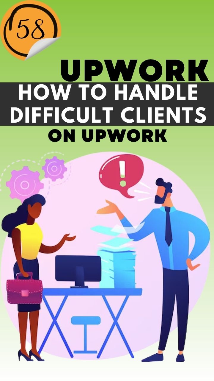 Strategies To Deal With Difficult Clients On Upwork