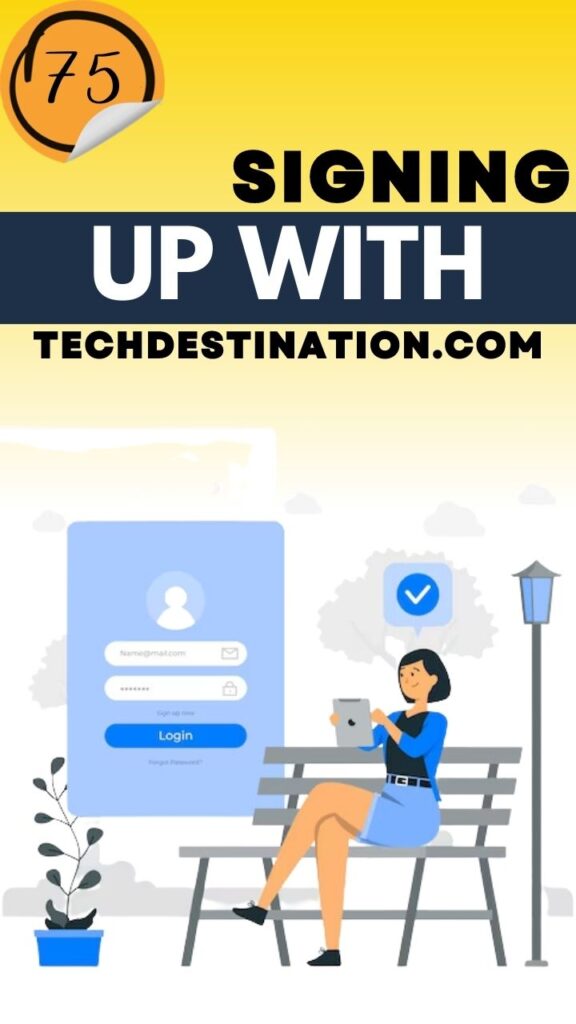 Signing up with Tech destination.com 3.0