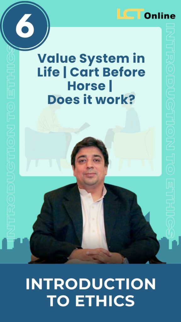Value System in Life | Cart Before Horse | Does it work?