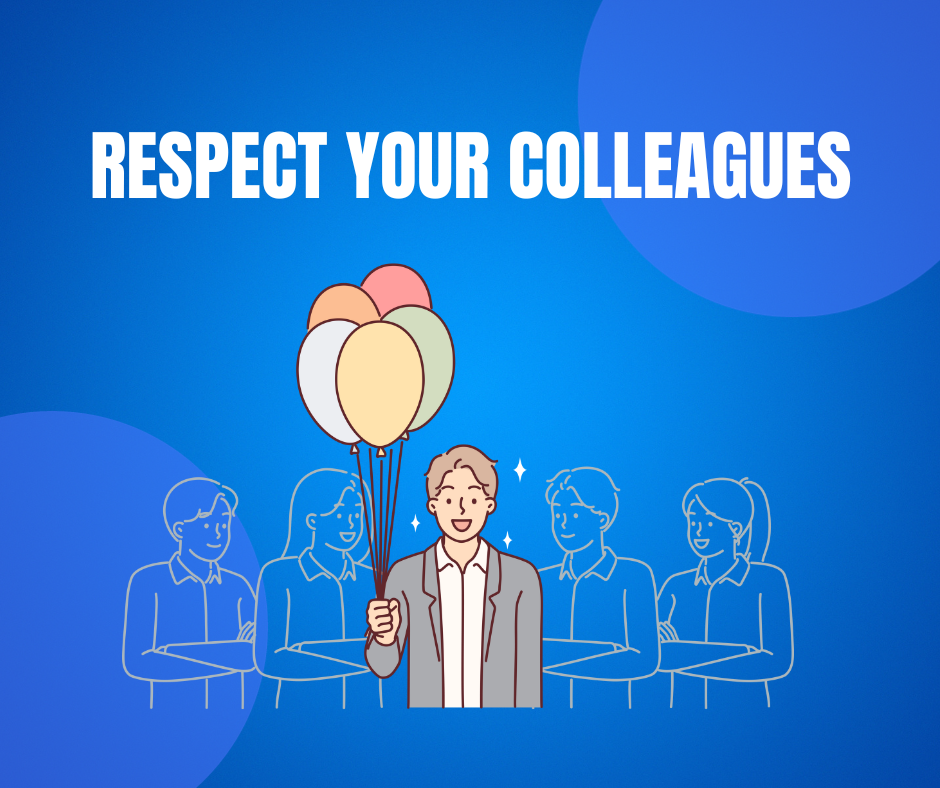 Respect Your colleagues